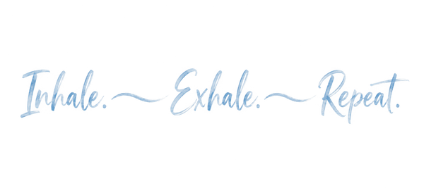 Inhale Exhale Repeat print pattern